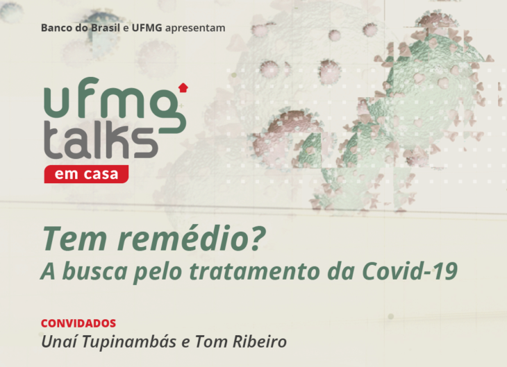 Busca por tratamentos para a Covid-19 é tema da próxima edição do UFMG Talks