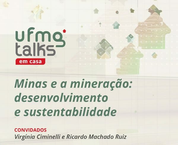 UFMG Talks em casa conversa sobre perspectivas da mineração em Minas Gerais